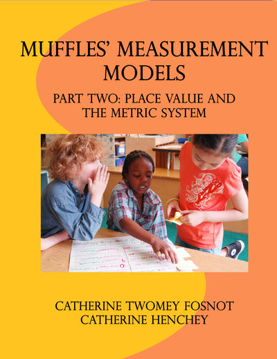 Muffles' Measurement Models - Part Two: Place Value and the Metric System