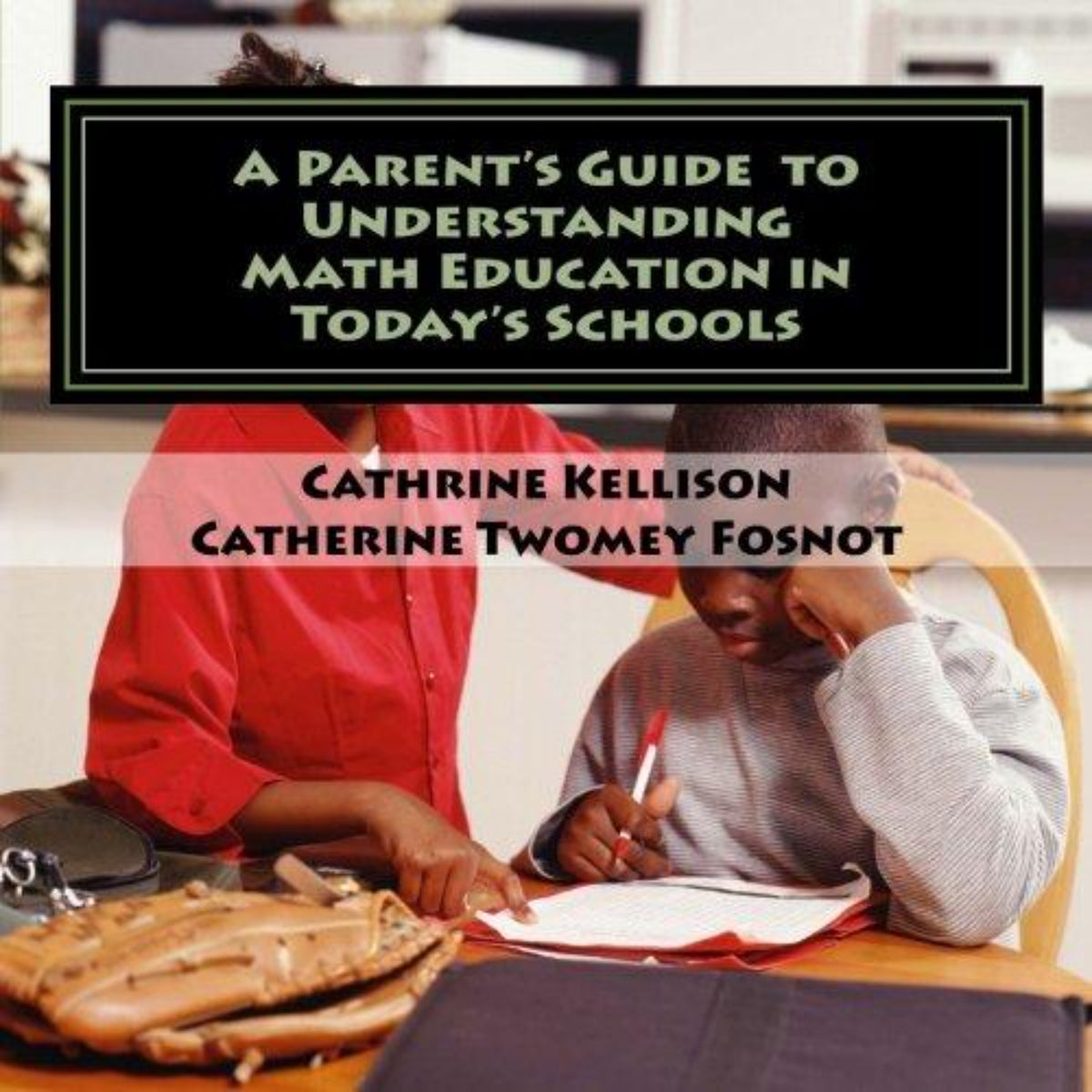 Parent's Guide to Understanding Math Education in Today's Schools